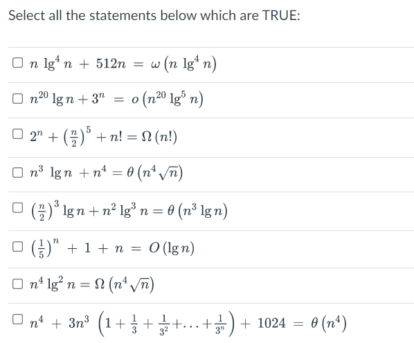 Solved Select all the statements below which are TRUE: | Chegg.com