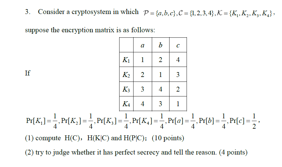 Solved 3. Consider a cryptosystem in which | Chegg.com
