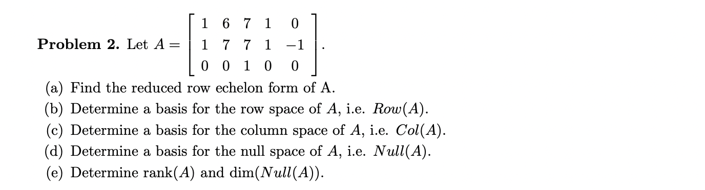 Solved 1 0 1 1 1 0 1 6 7 Problem 2. Let A 7 7 0 1 0 0 a