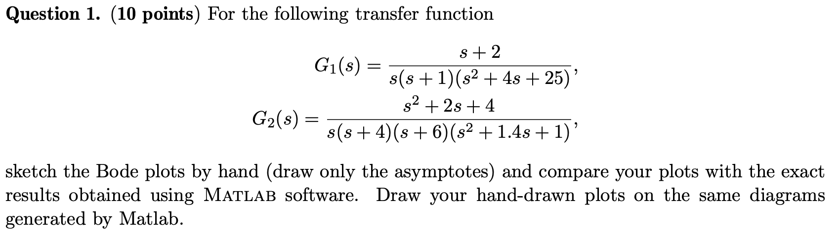 Solved Question 1. (10 Points) For The Following Transfer | Chegg.com