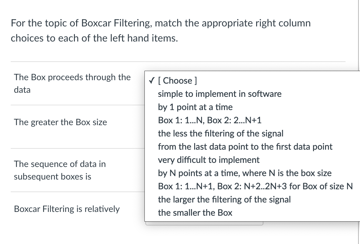 Solved For the topic of Boxcar Filtering, match the