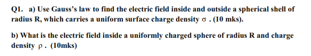 Solved Q1. a) Use Gauss's law to find the electric field | Chegg.com