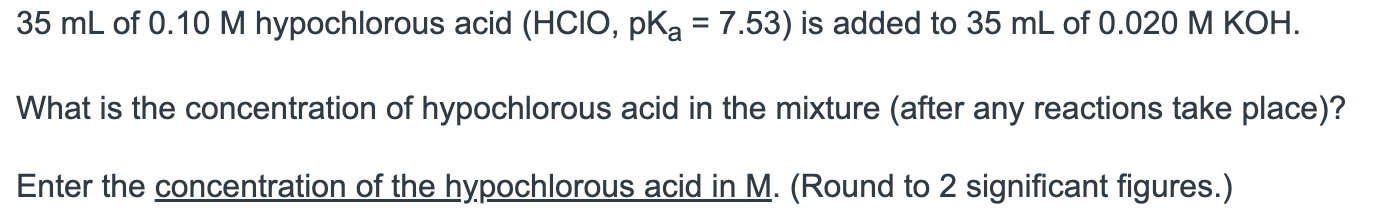 Solved 35 mL of 0.10M hypochlorous acid (HClO,pKa=7.53) is | Chegg.com