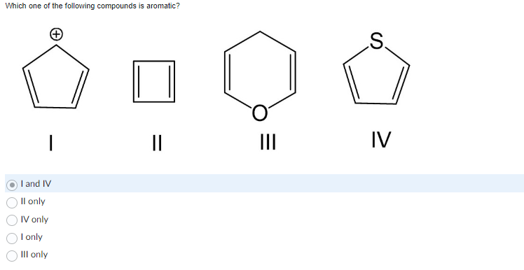 Solved Which one of the following compounds is aromatic? I | Chegg.com