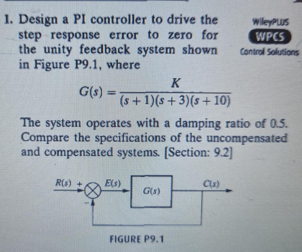 Solved 1. Design a PI controller to drive the Wileypus step