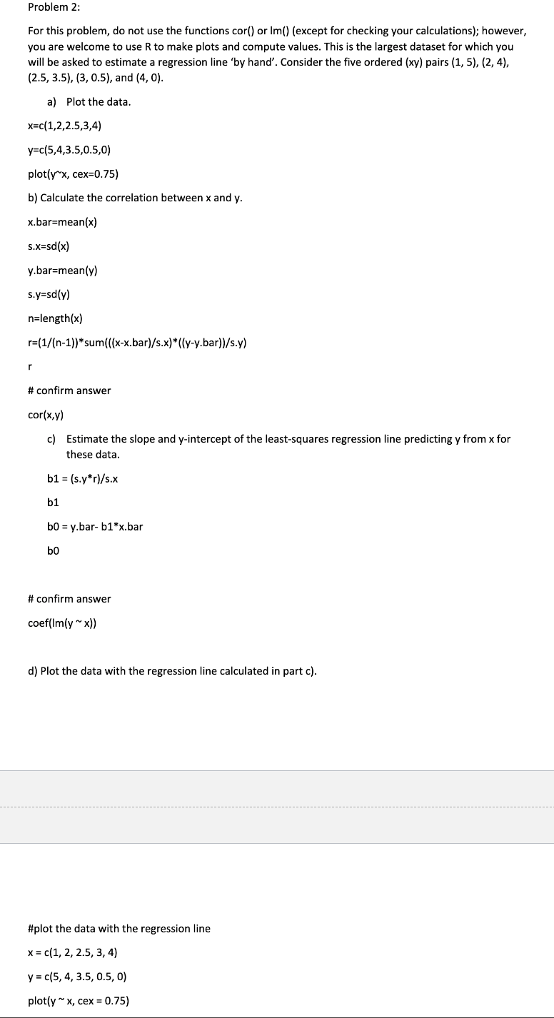Solved For this problem, do not use the functions cor() or | Chegg.com
