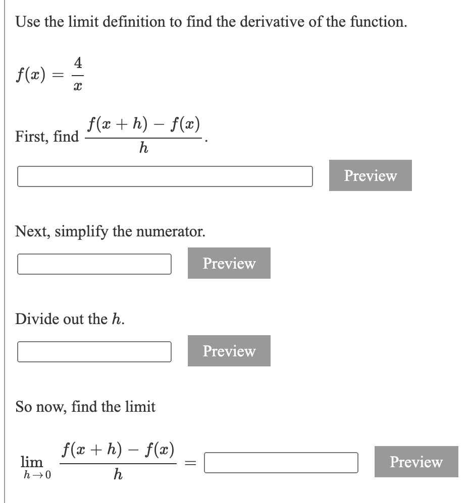 Solved Use The Limit Definition To Find The Derivative Of