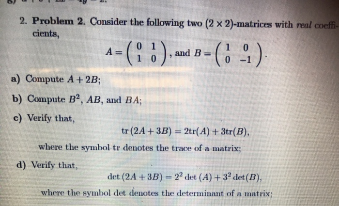 2x2 Matrix Problem Solved 2. Problem 2. Consider the following two (2 x | Chegg.com