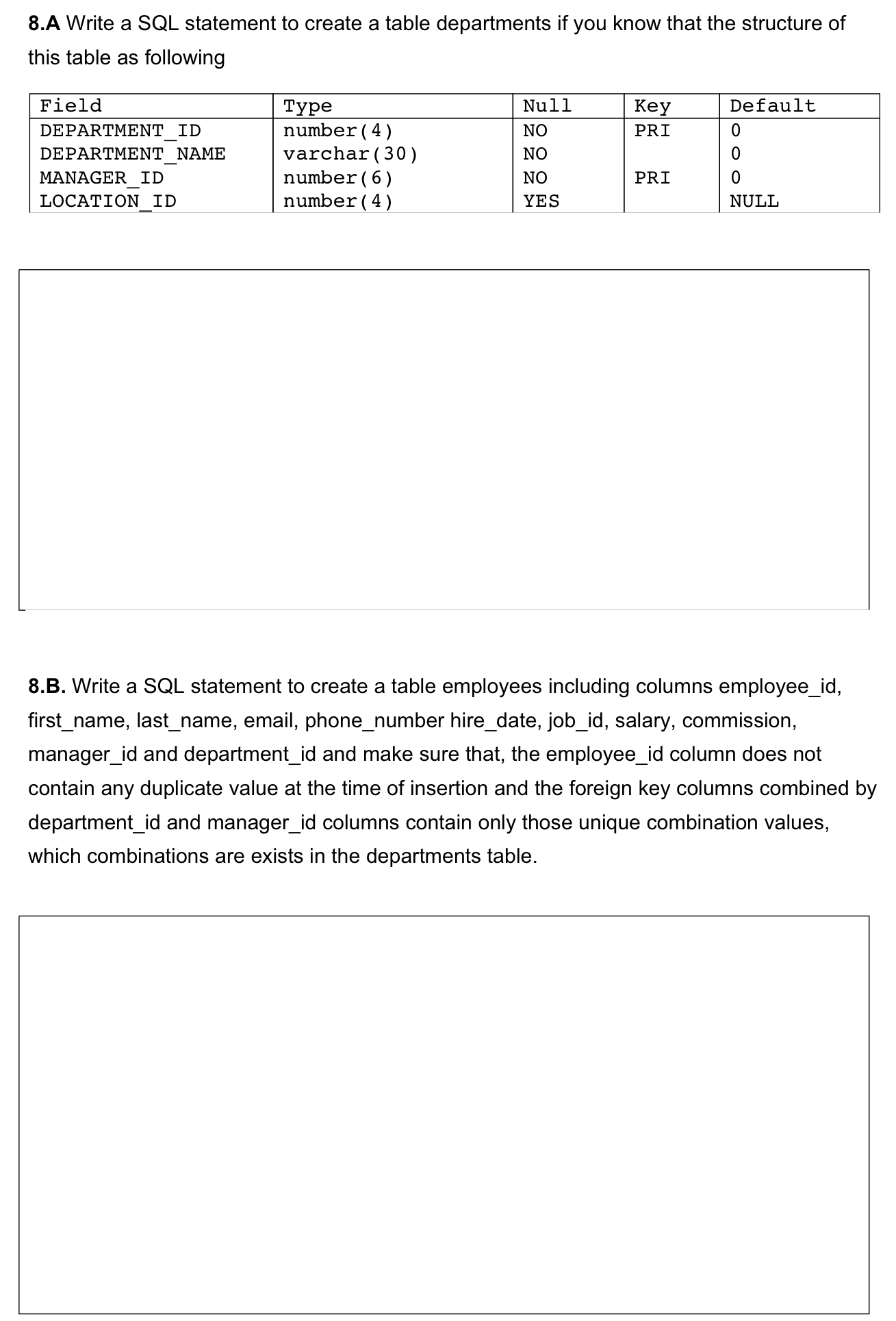 Solved 7. A.Write a SQL statement to create a table jobs if