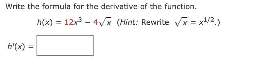 Solved Write the formula for the derivative of the function. | Chegg.com