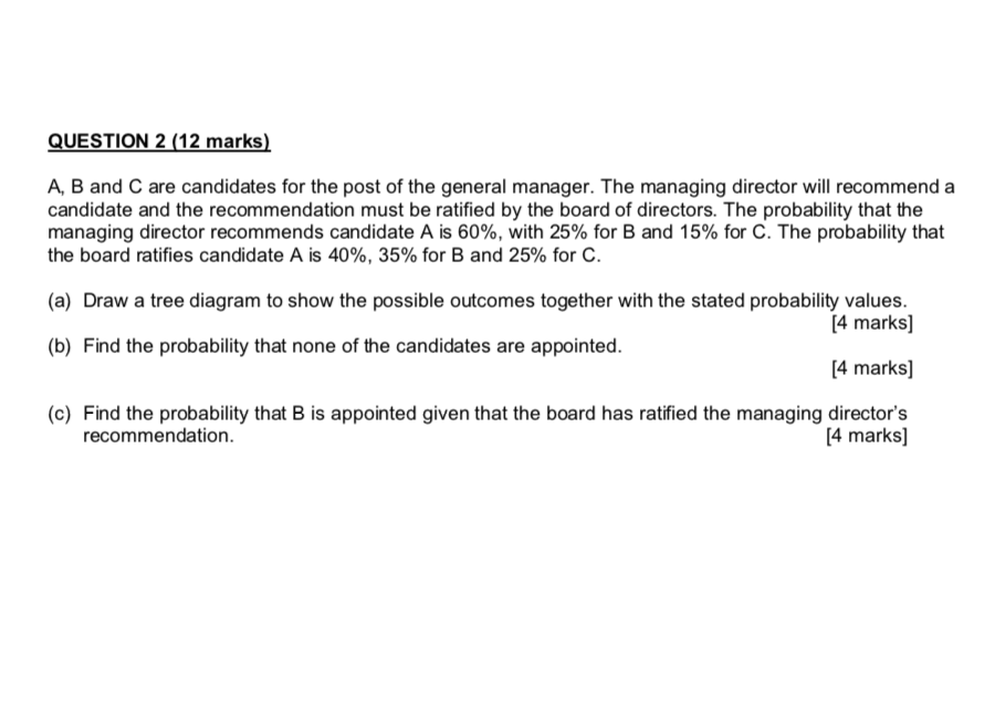 Solved QUESTION 2 (12 Marks) A, B And C Are Candidates For | Chegg.com