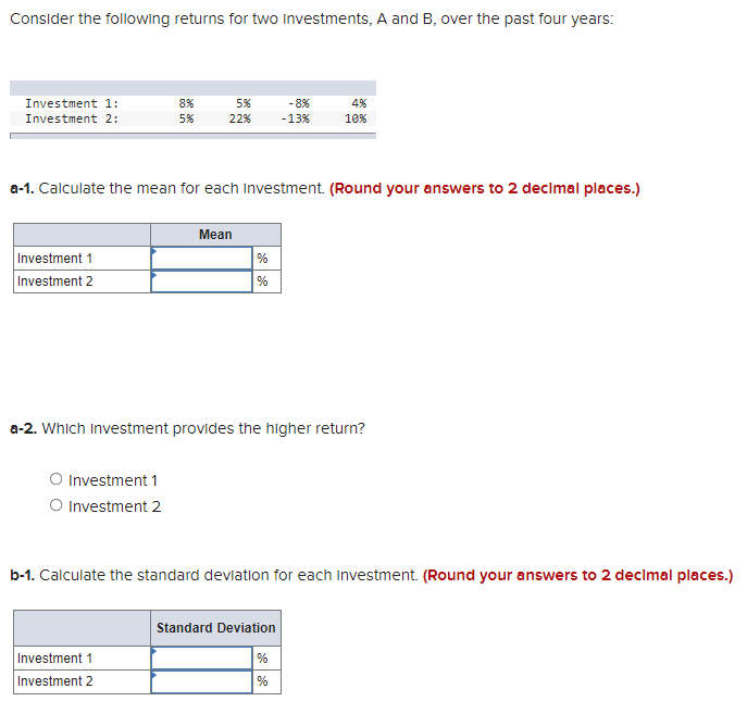 Solved Consider The Following Returns For Two Investments, A | Chegg.com