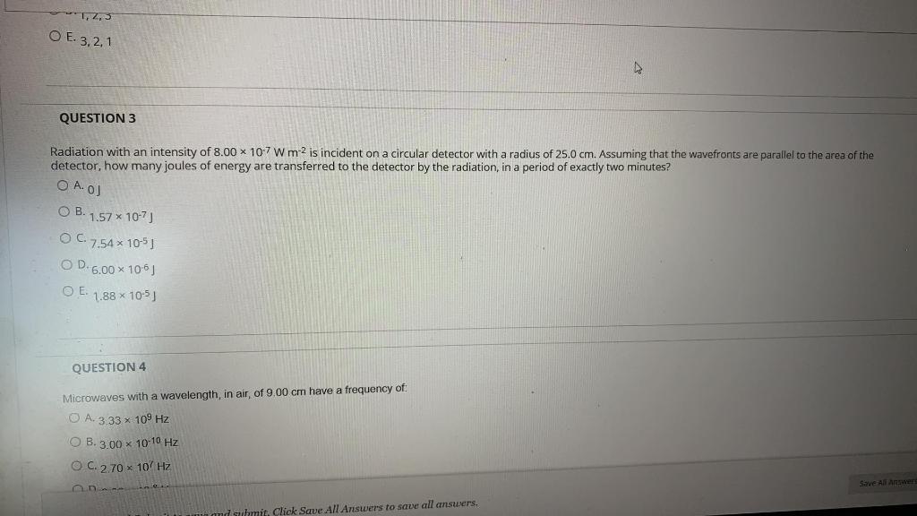 Solved O E. 3.2.1 QUESTION 3 Radiation with an intensity of | Chegg.com