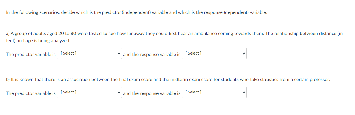 Solved In The Following Scenarios, Decide Which Is The | Chegg.com