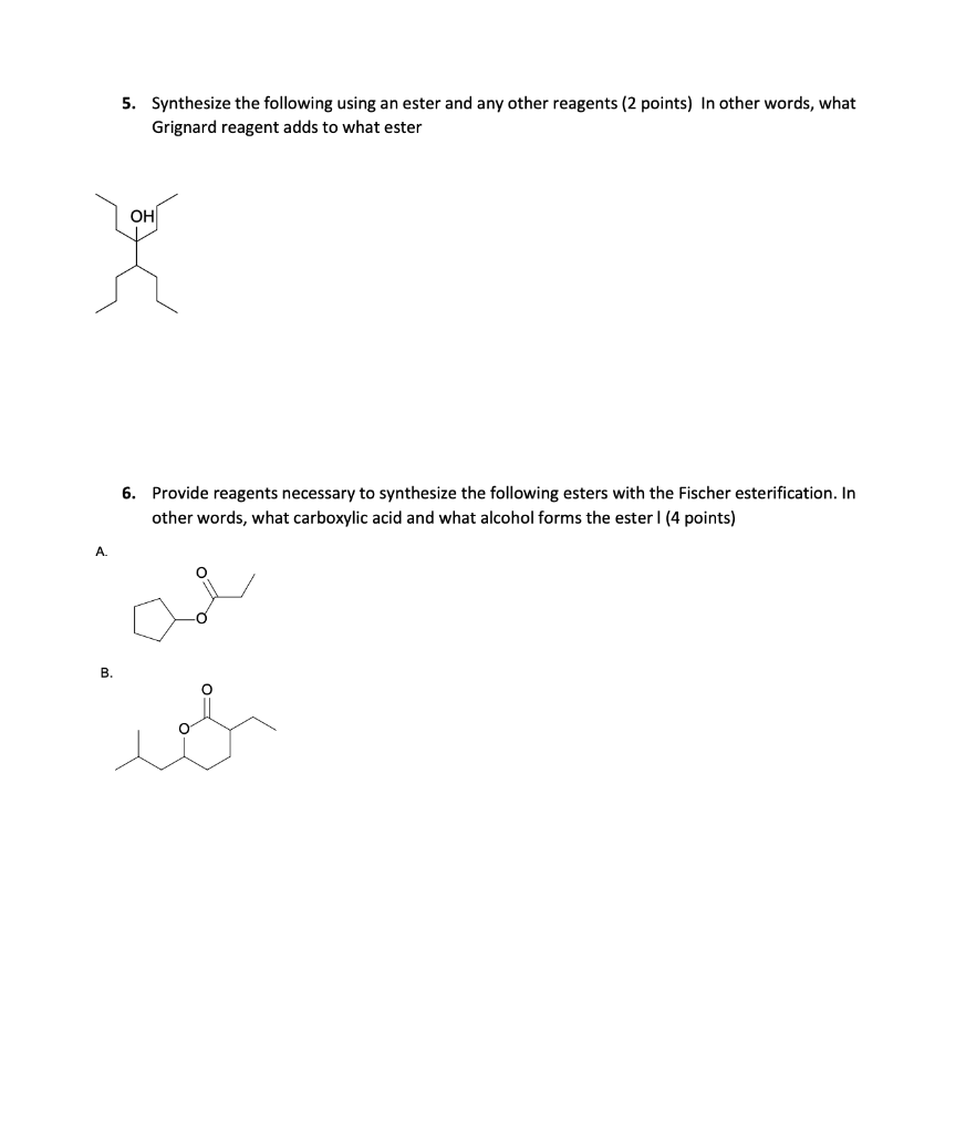 Solved 5. Synthesize the following using an ester and any | Chegg.com