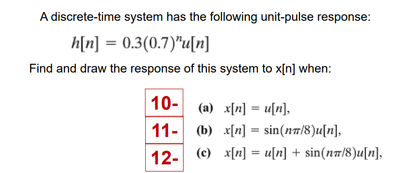 Solved A discrete-time system has the following unit-pulse | Chegg.com