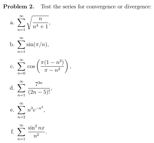 Solved Test the series for convergence or divergence (Only | Chegg.com