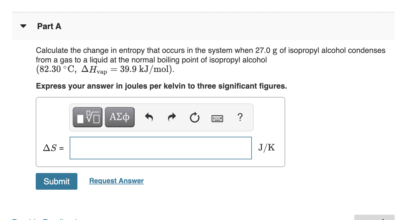 Solved Part A Calculate the change in entropy that occurs in | Chegg.com
