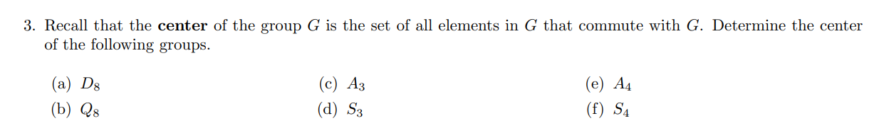 Solved 3. Recall that the center of the group G is the set | Chegg.com