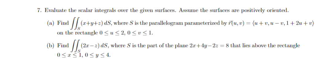 Solved 7. Evaluate the scalar integrals over the given | Chegg.com