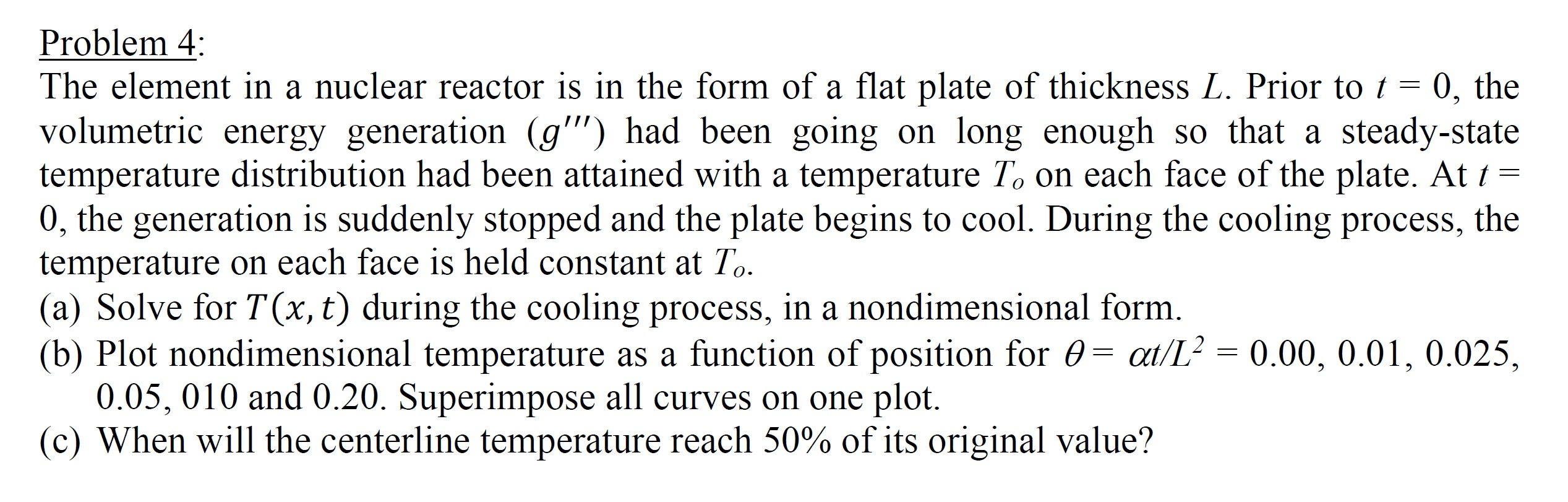 Problem 4: The element in a nuclear reactor is in the | Chegg.com