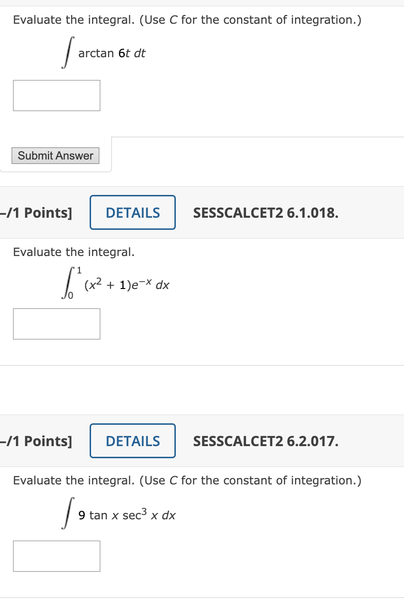 Solved Evaluate the integral. (Use C for the constant of | Chegg.com