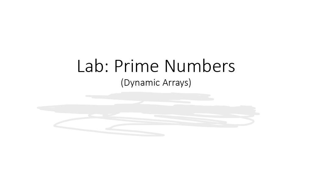 Lab: Prime Numbers (Dynamic Arrays) Question • Do | Chegg.com