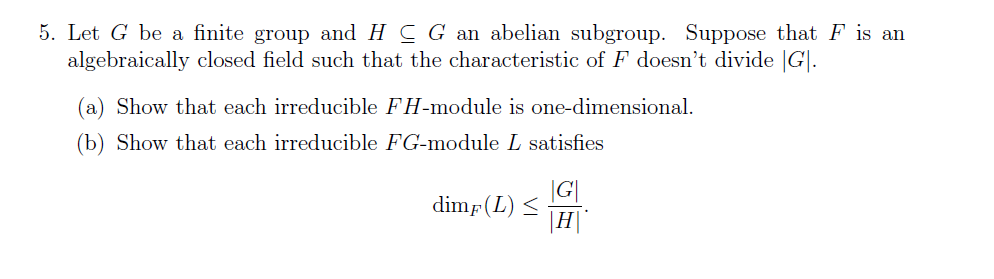 Solved 5 Let G Be A Finite Group And H C G An Abelian