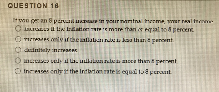 Solved If you get an 8 percent increase in your nominal | Chegg.com