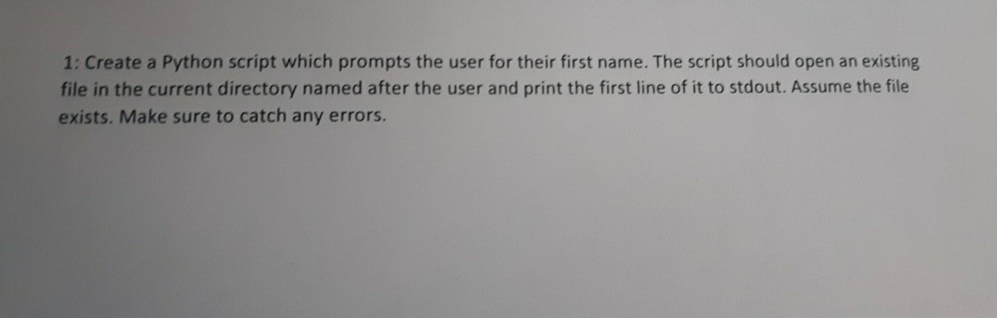 Solved 1: Create a Python script which prompts the user for | Chegg.com