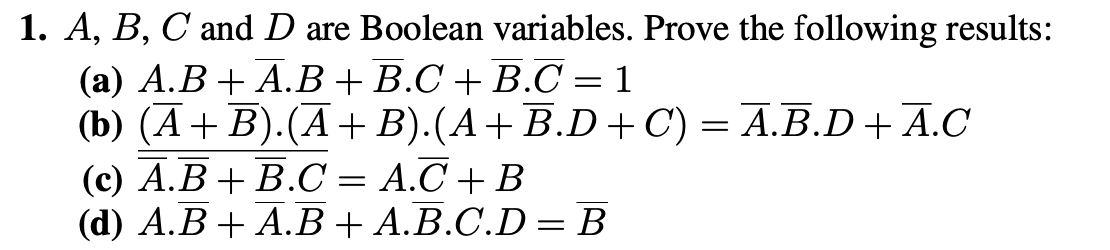 Solved 1. A,B,C And D Are Boolean Variables. Prove The | Chegg.com