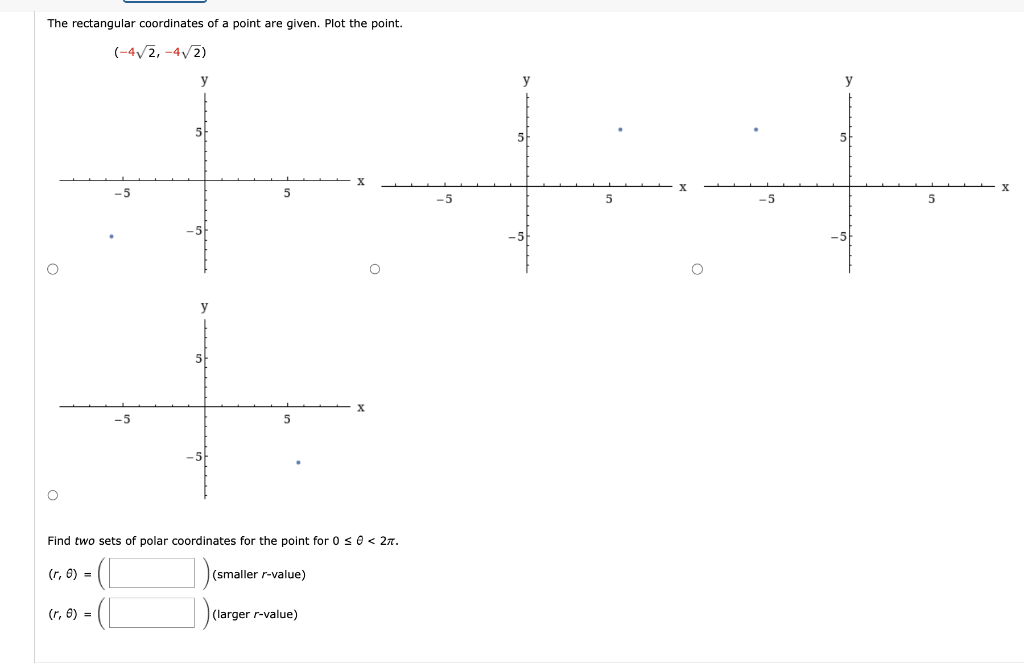 Solved The rectangular coordinates of a point are given. | Chegg.com
