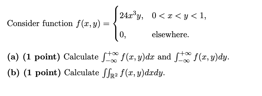 Consider function \( f(x, y)=\left\{\begin{array}{ll}24 x^{3} y, & 0<x<y<1 \\ 0, & \text { elsewhere }\end{array}\right. \) (