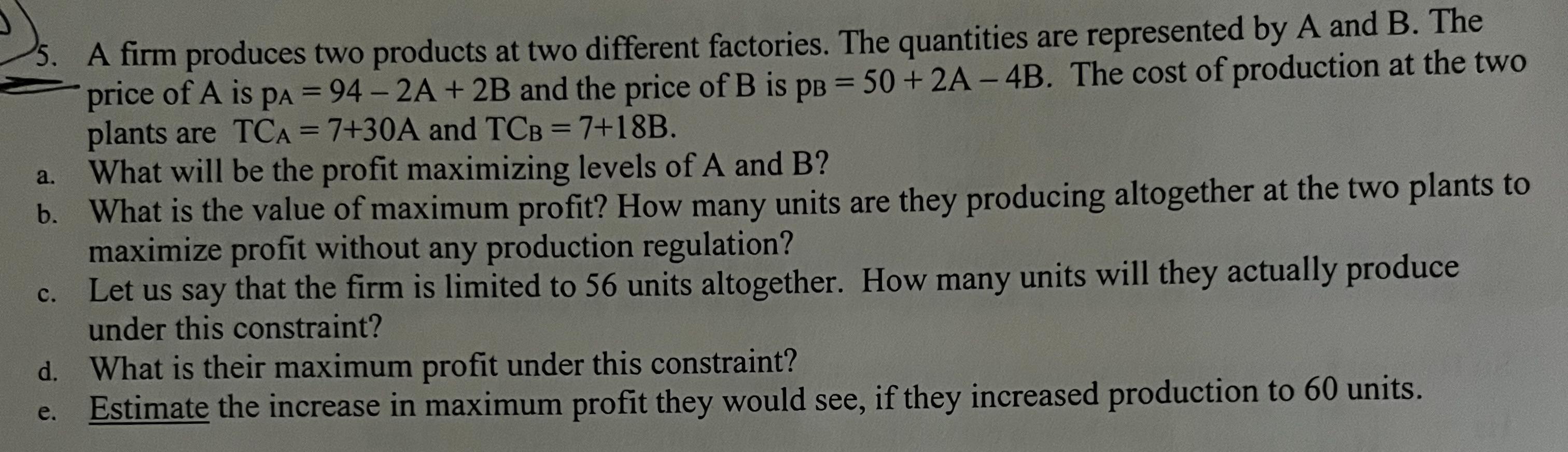 Solved 5. A Firm Produces Two Products At Two Different | Chegg.com