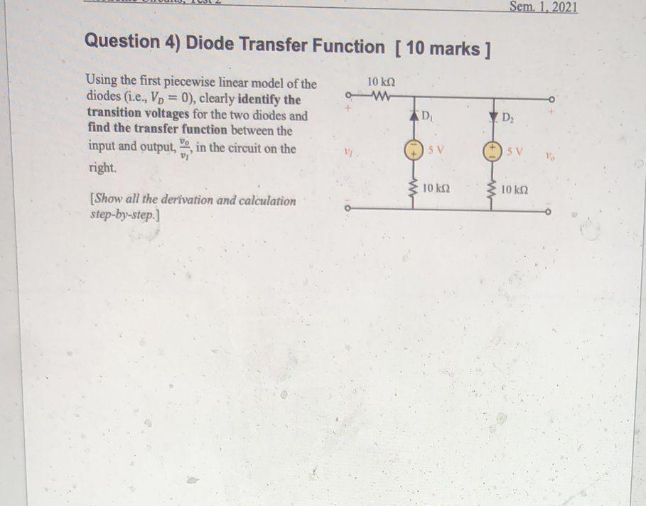 Solved Sem. 1. 2021 Question 4) Diode Transfer Function [10
