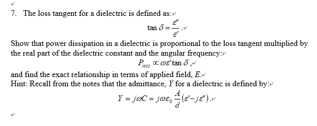 Solved 7. The Loss Tangent For A Dielectric Is Defined As: | Chegg.com