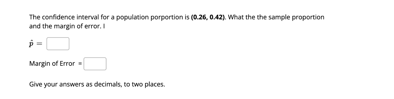 Solved The confidence interval for a population porportion | Chegg.com