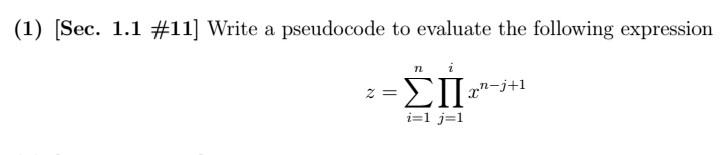 Solved (1) [Sec. 1.1 #11] Write a pseudocode to evaluate the | Chegg.com