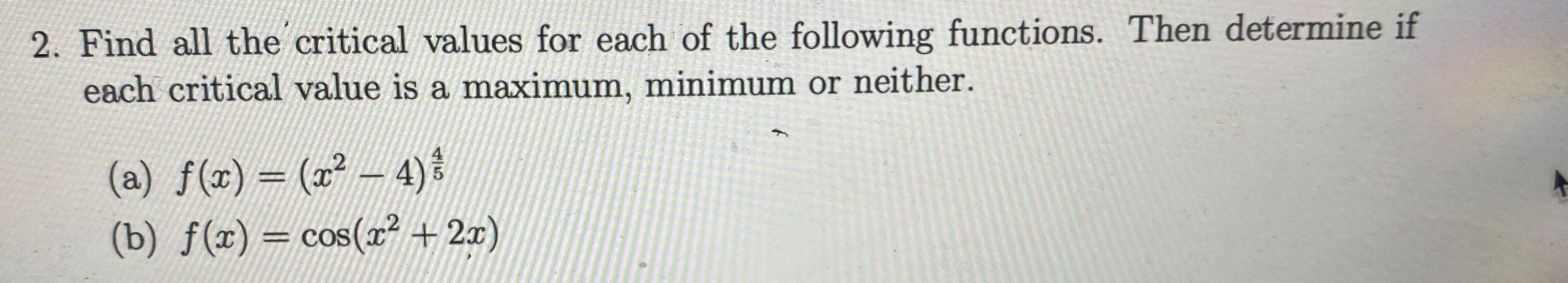 Solved 2. Find All The Critical Values For Each Of The | Chegg.com