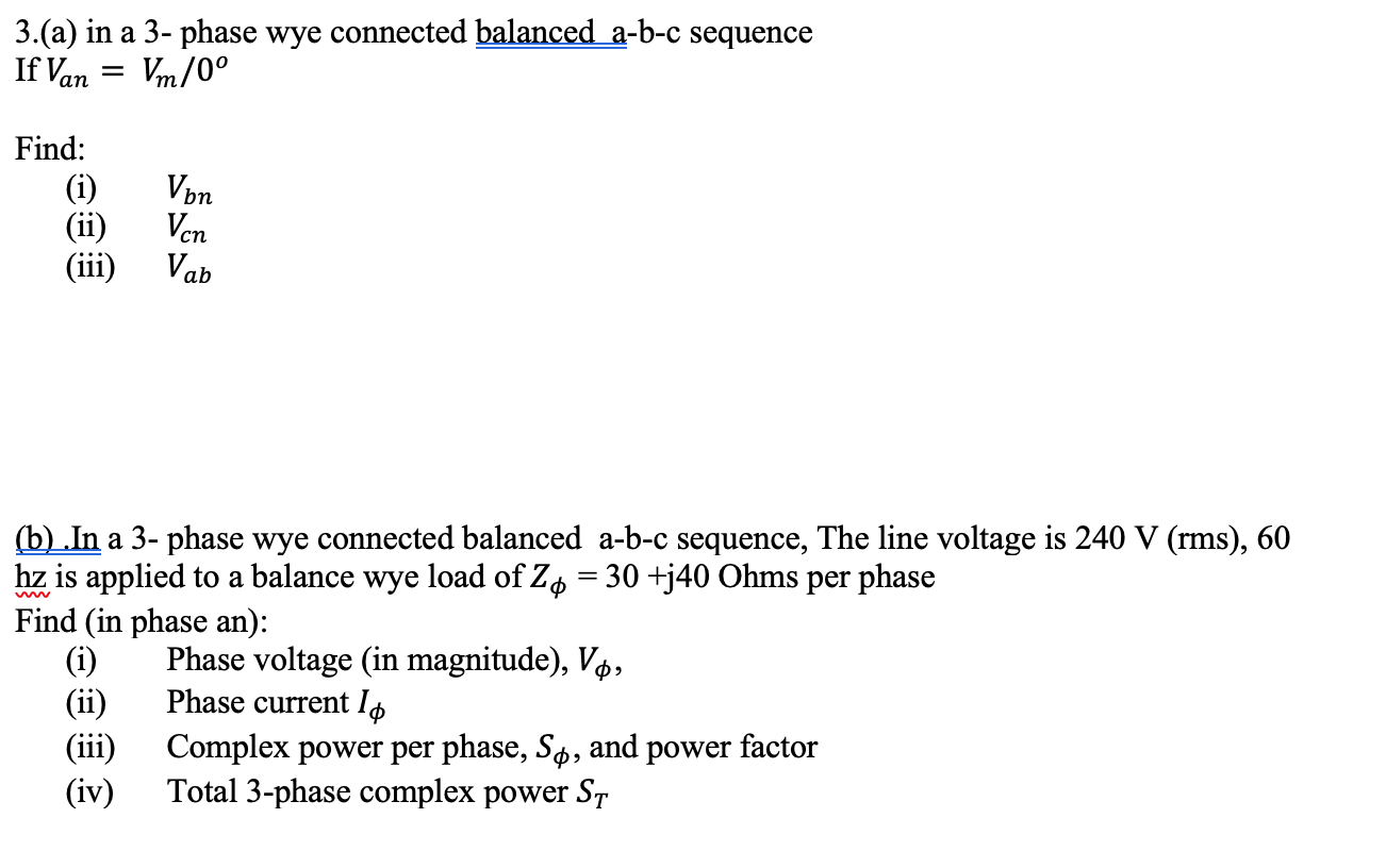 Solved 3.(a) in a 3- phase wye connected balanced a-b-c | Chegg.com