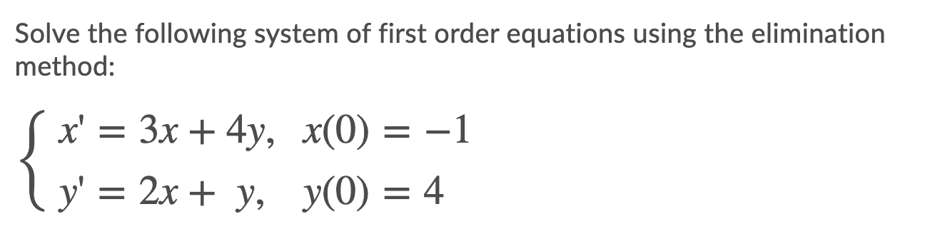 Solved Solve the following system of first order equations | Chegg.com