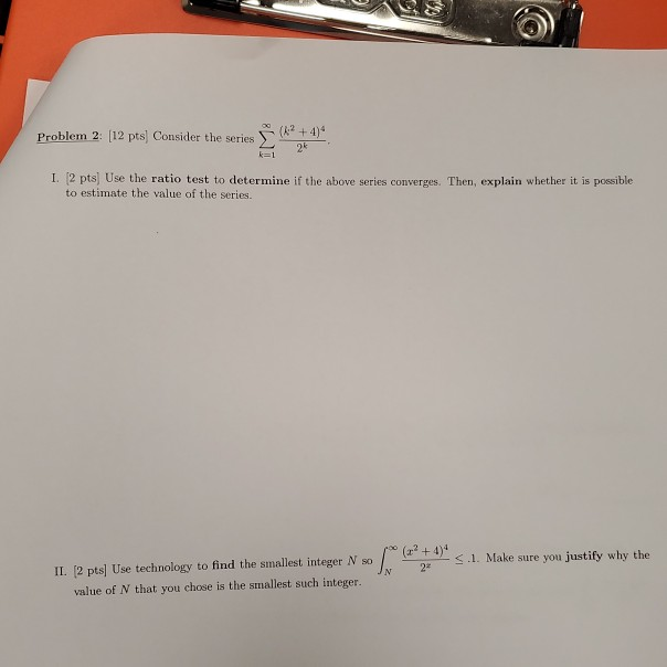 Solved ( +4) Problem 2: (12 pts Consider the series 29 I. 2 | Chegg.com