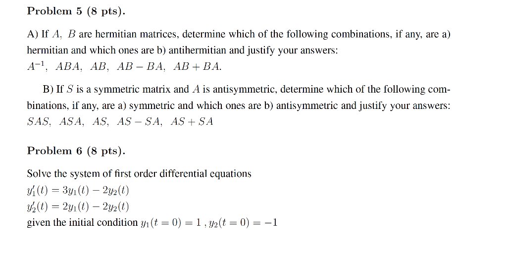 Solved Problem 5 (8 Pts). A) If A, B Are Hermitian Matrices, | Chegg.com