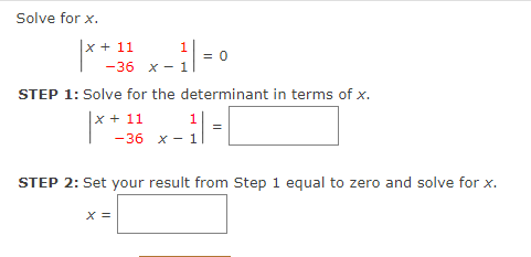 Solved Solve for x. ∣∣x+11−361x−1∣∣=0 STEP 1: Solve for the | Chegg.com
