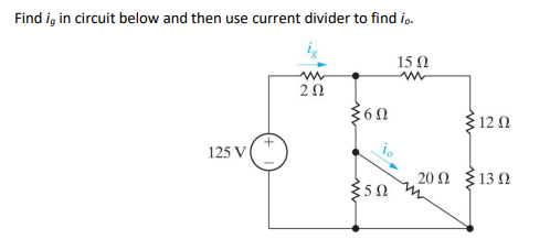 Solved Find ig in circuit below and then use current divider | Chegg.com