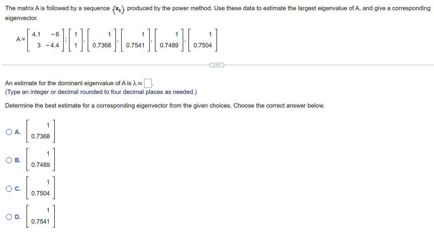 The matrix A is followed by a sequence {xk} produced | Chegg.com