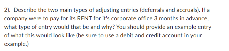 Solved 2). Describe the two main types of adjusting entries | Chegg.com