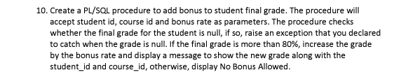 Solved 0. Create a PL/SQL procedure to add bonus to student | Chegg.com