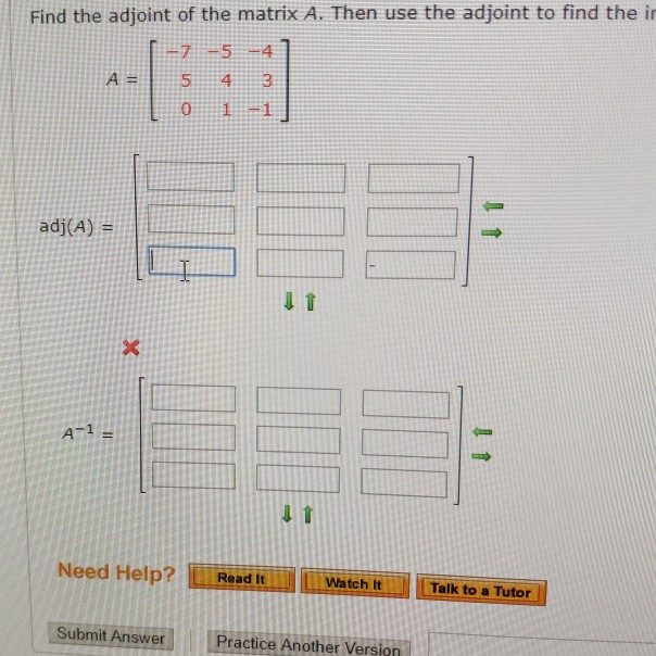 Solved Find the adjoint of the matrix A. Then use the | Chegg.com