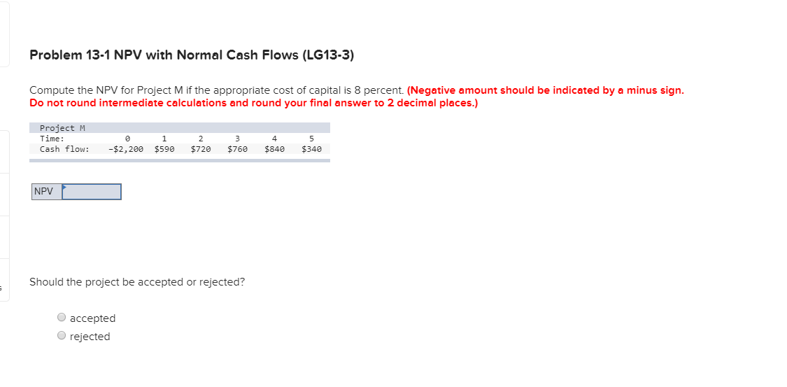 Solved Problem 13-1 NPV With Normal Cash Flows (LG13-3) | Chegg.com